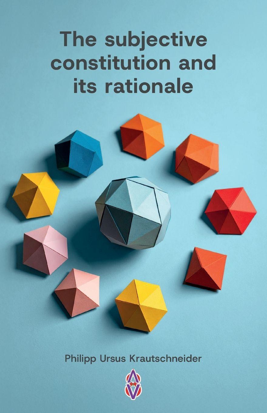 Kniha The subjective constitution and its rationale Philipp Ursus Krautschneider