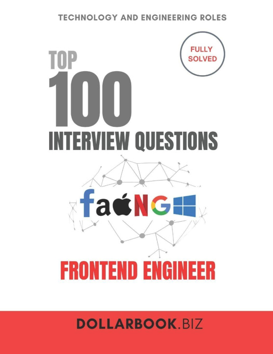Kniha Top 100 Frontend Engineer Interview questions DollarBook .Biz
