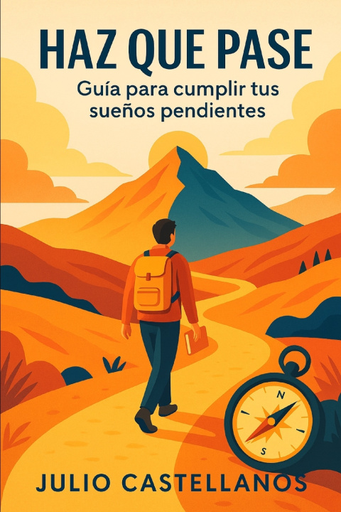 Kniha HAZ QUE PASE Julio Cesar Castellanos Mendoza