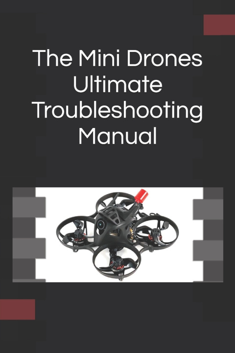 Book The Mini Drones Ultimate Troubleshooting Manual M G