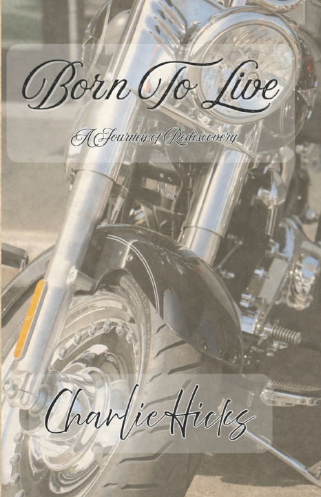 Knjiga Born To Live Charlie Hicks