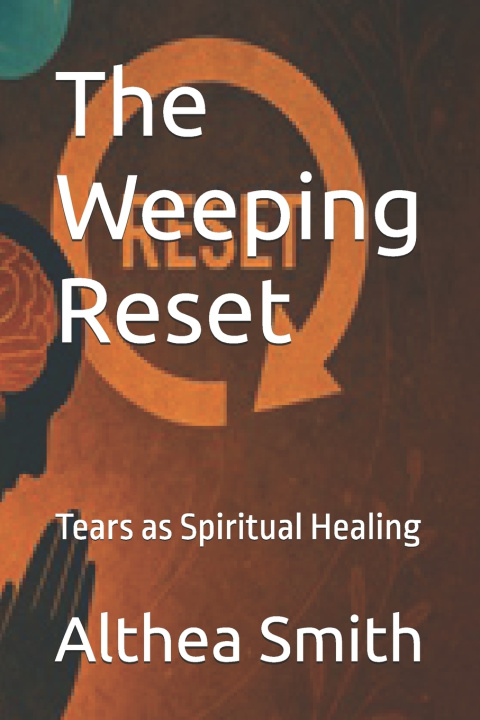 Book The Weeping Reset Althea Jo-Ann Smith