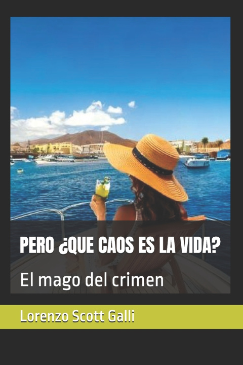 Kniha PERO ¿QUE CAOS ES LA VIDA? Lorenzo Scott Galli
