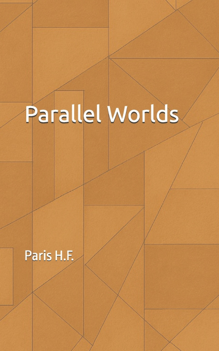 Könyv Parallel Worlds Paris H. F.