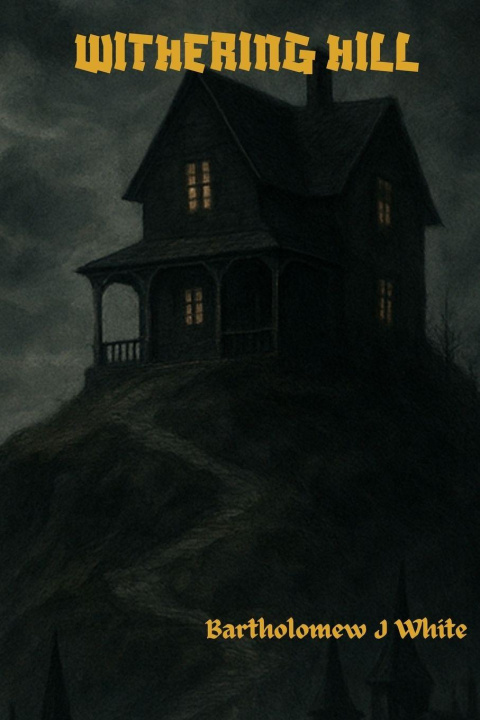 Kniha Withering Hill Bartholomew J White