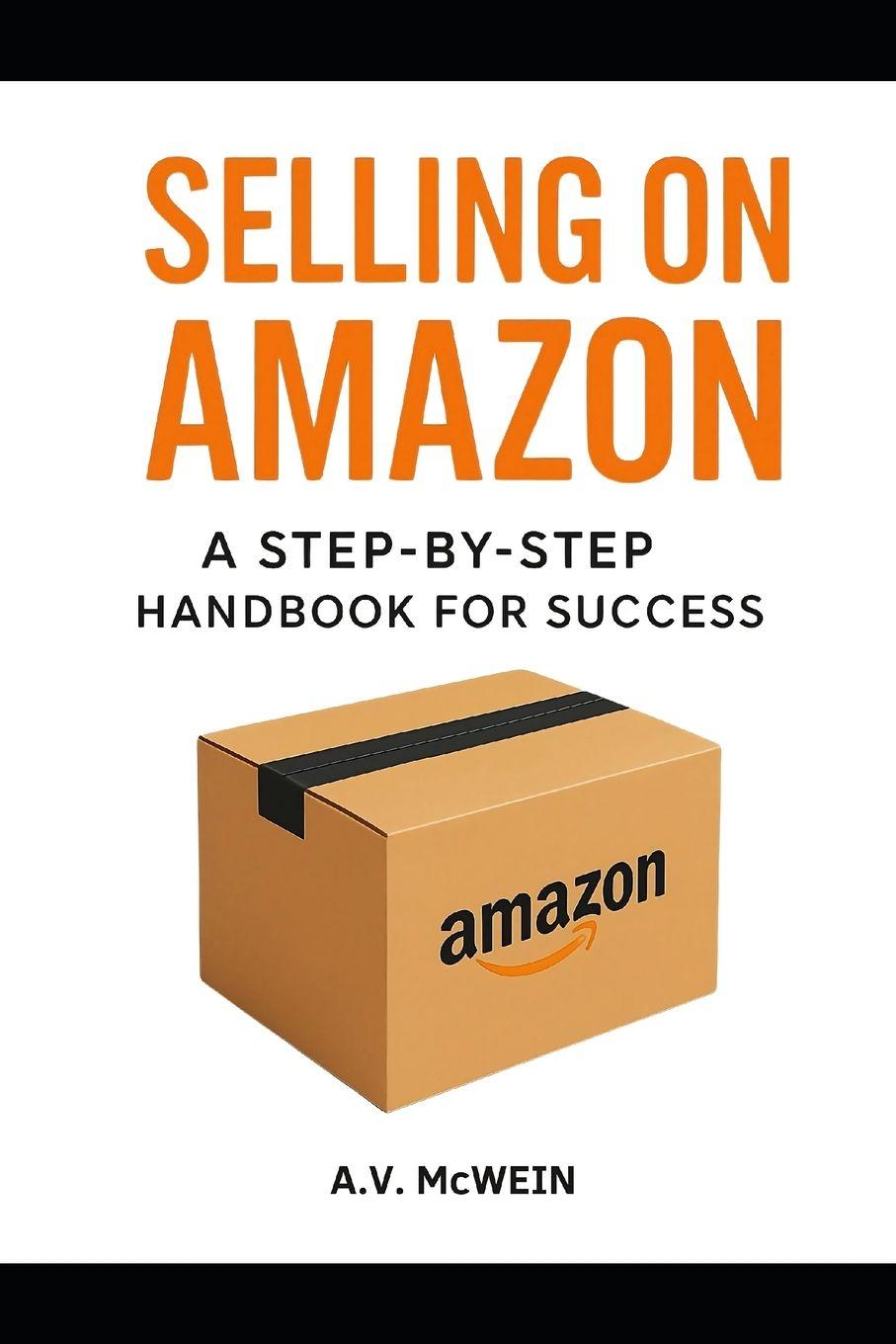 Kniha SELLING ON AMAZON A.V. McWein