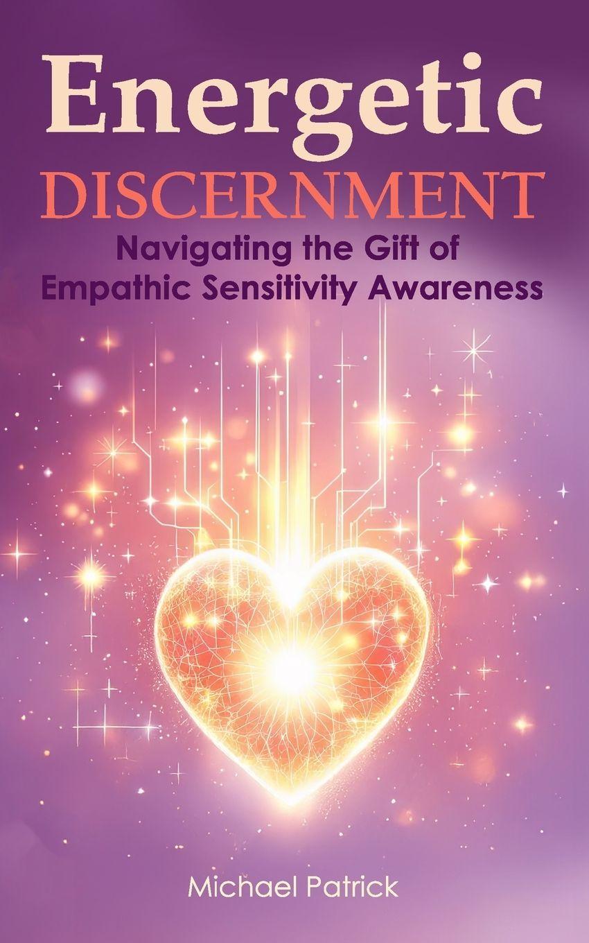 Knjiga Energetic Discernment Michael Patrick