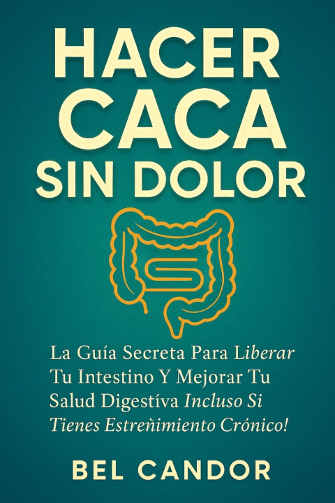 Knjiga HACER CACA SIN DOLOR BEL CANDOR