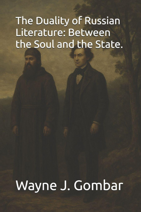 Kniha The Duality of Russian Literature Wayne J. Gombar