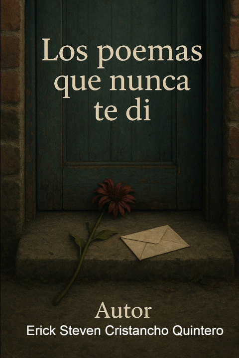 Knjiga Los poemas que nunca te di Erick Steven Cristancho Quintero