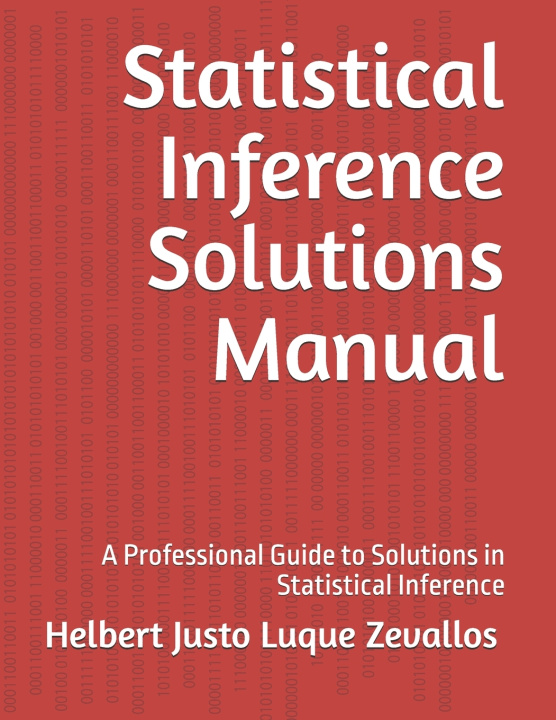 Kniha Statistical Inference Solutions Manual Helbert Justo Luque Zevallos