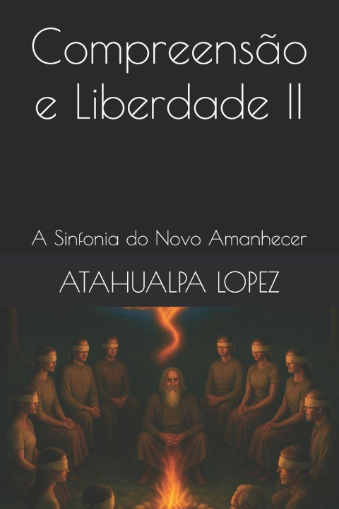 Kniha Compreensão e Liberdade II ATAHUALPA LOPEZ