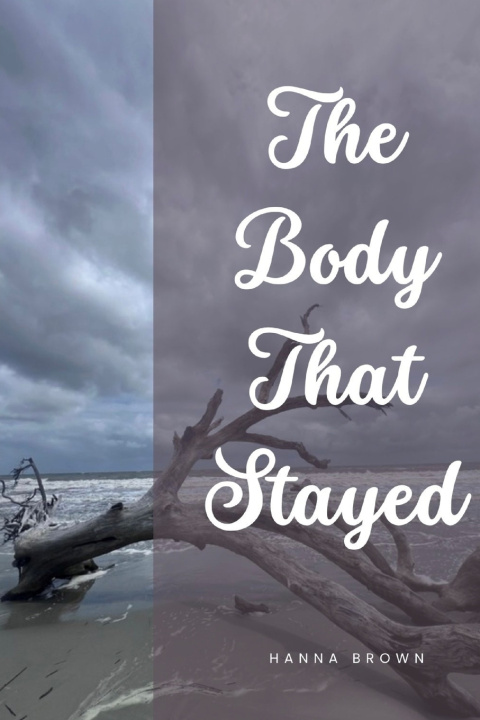 Kniha The Body That Stayed Hanna Brown