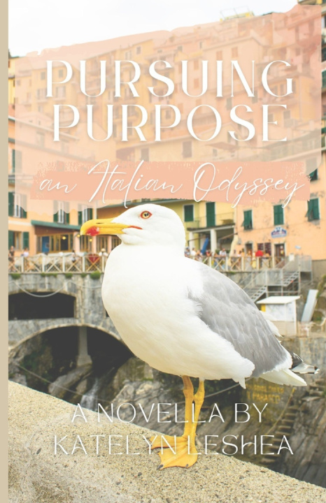 Kniha Pursuing Purpose Katelyn Leshea