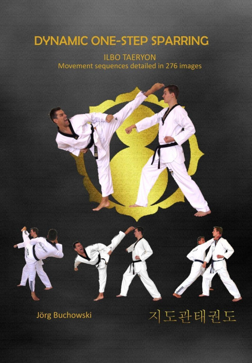 Kniha Dynamic one-step sparring Ilbo Taeryon Jörg Buchowski