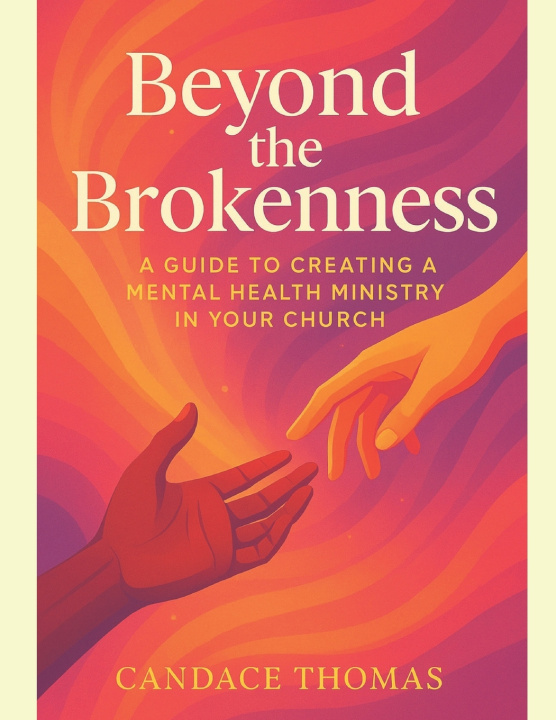 Könyv Beyond the Brokenness Candace A Thomas