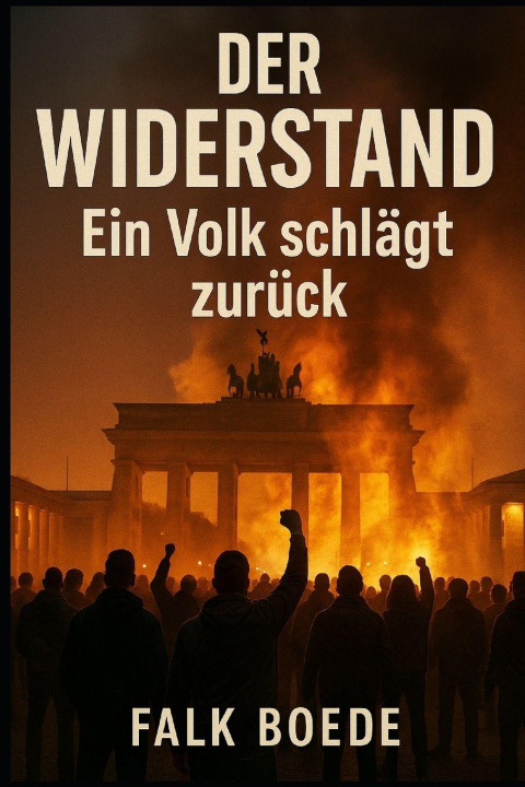 Kniha Der Widerstand - Ein Volk schlägt zurück Falk Boede