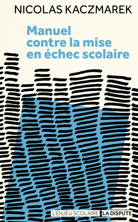 Knjiga Manuel contre la mise en échec scolaire Kaczmarek
