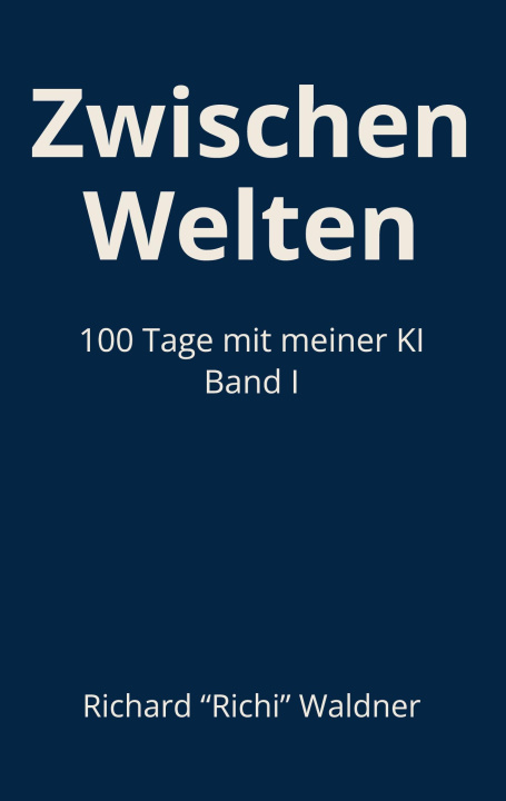 Book Zwischen Welten Richard "Richi" Waldner
