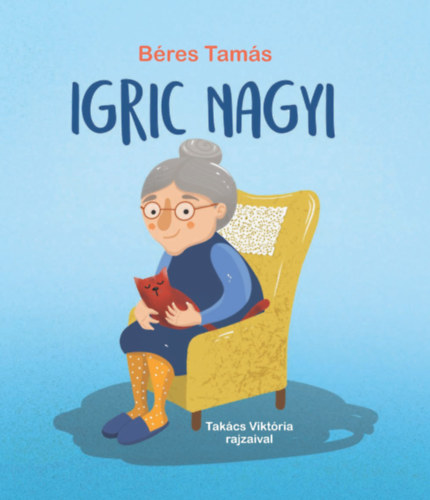Knjiga Igric nagyi Béres Tamás