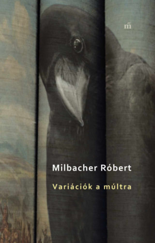 Kniha Variációk a múltra Milbacher Róbert