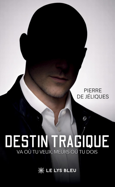 Könyv Destin tragique Pierre de Jéliques