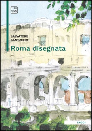 Knjiga Roma disegnata Salvatore Santuccio