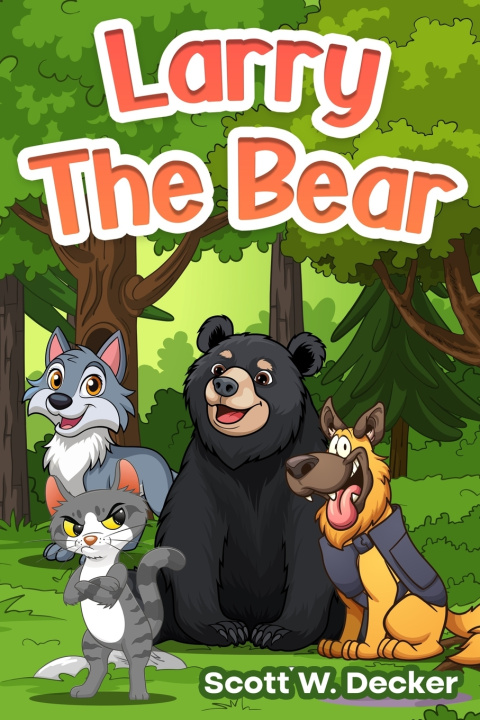 Kniha Larry The Bear Scott W. Decker