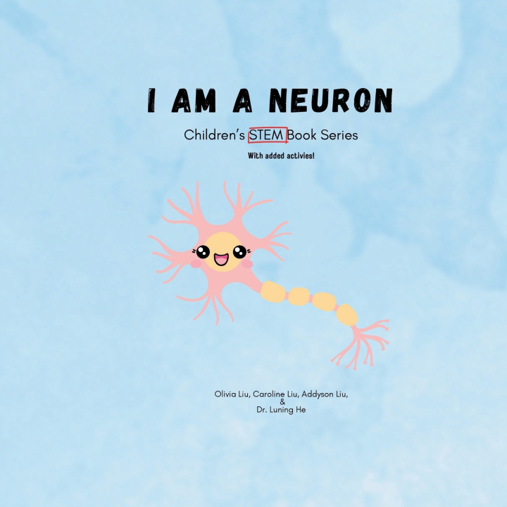 Book I am a neuron Olivia Renee Liu