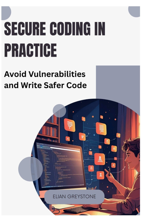 Könyv Secure Coding in Practice Elian Greystone