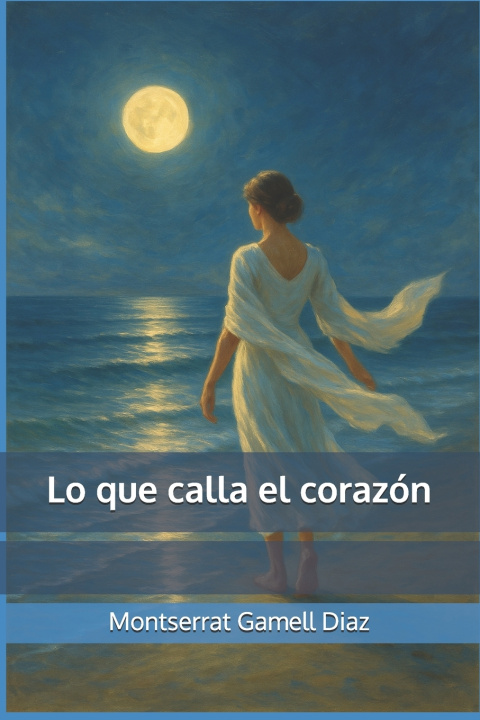 Kniha Lo que calla el corazón Montserrat Gamell Diaz
