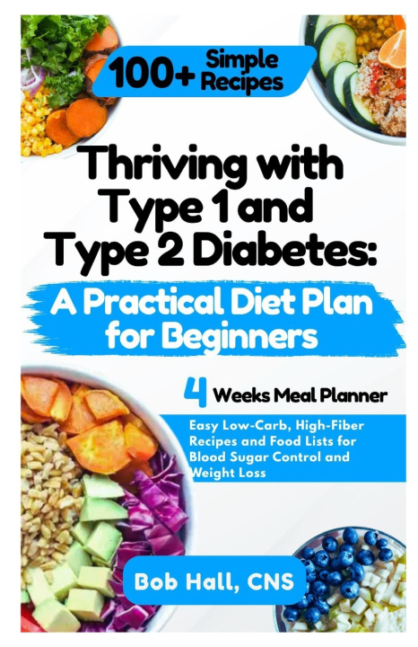 Kniha Thriving with Type 1 and Type 2 Diabetes BOB HALL CNS