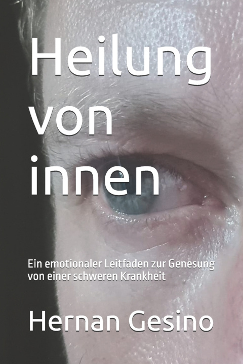 Kniha Heilung von innen Hernan Gesino