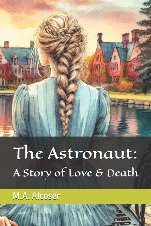 Knjiga The Astronaut M.A. Alcoser