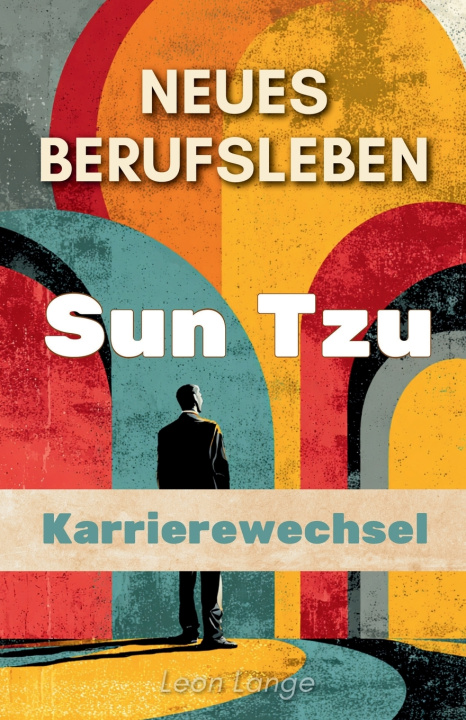 Kniha Neues Berufsleben Leon Lange