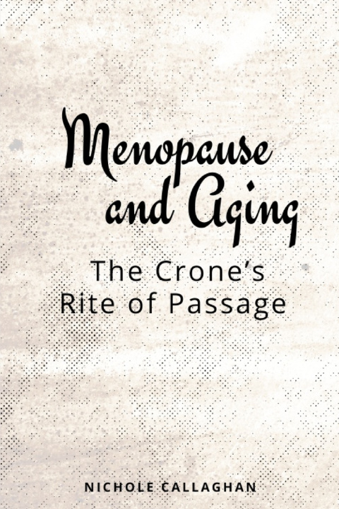 Kniha Menopause and Aging Nichole Callaghan