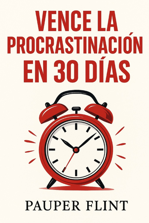 Knjiga Vencer la procrastinación en 30 días Pauper Flint