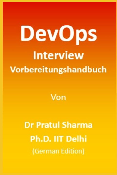 Kniha DevOps Interview Vorbereitungshandbuch Dr Pratul Sharma