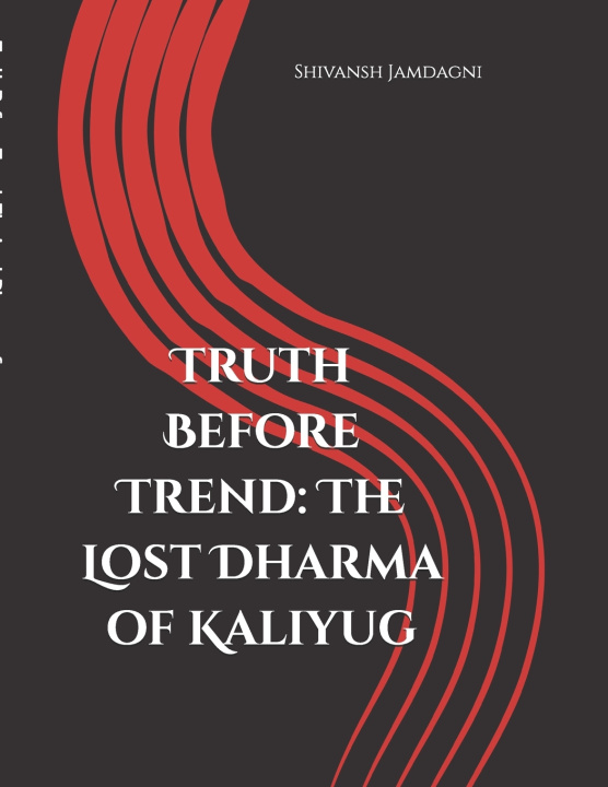 Kniha Truth Before Trend Shivansh Jamdagni