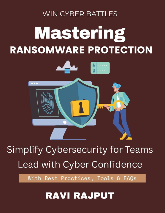 Kniha Mastering Ransomware Protection RAVI RAJPUT