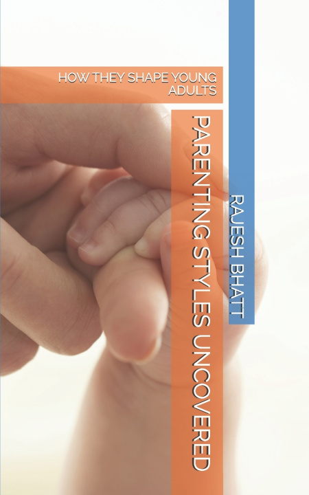Kniha PARENTING STYLES UNCOVERED RAJESH BHATT