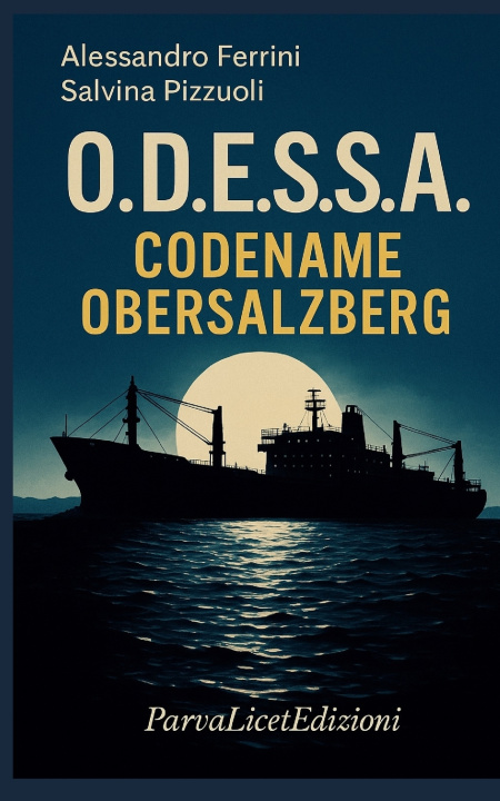 Kniha O.D.E.S.S.A Codename Obersalzberg Salvina Pizzuoli