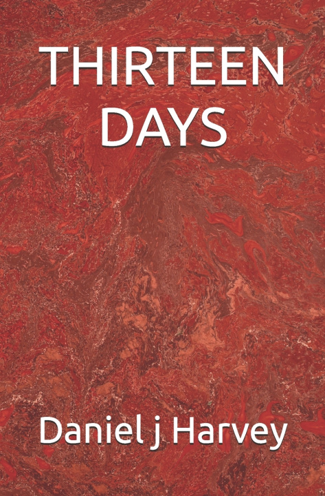 Kniha THIRTEEN DAYS Daniel j Harvey