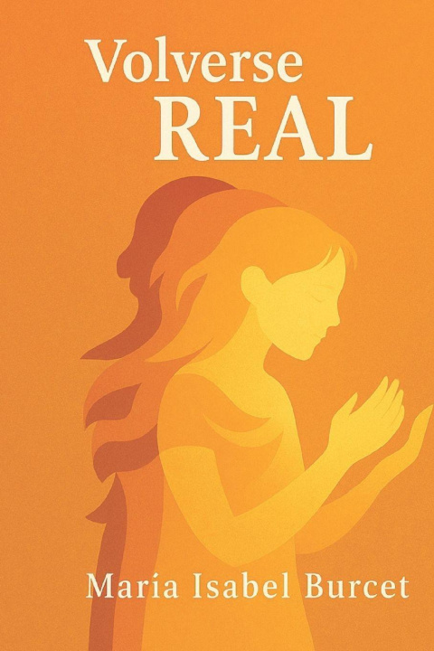 Kniha Volverse Real Maria Isabel Burcet