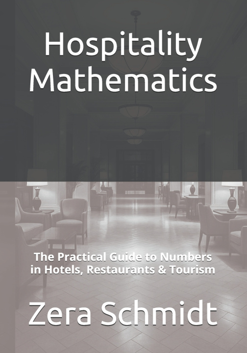 Knjiga Hospitality Mathematics Zera Schmidt