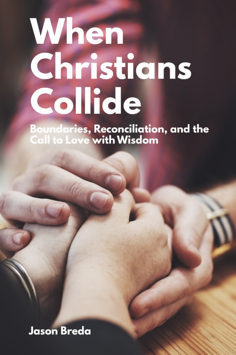 Kniha When Christians Collide Jason Breda