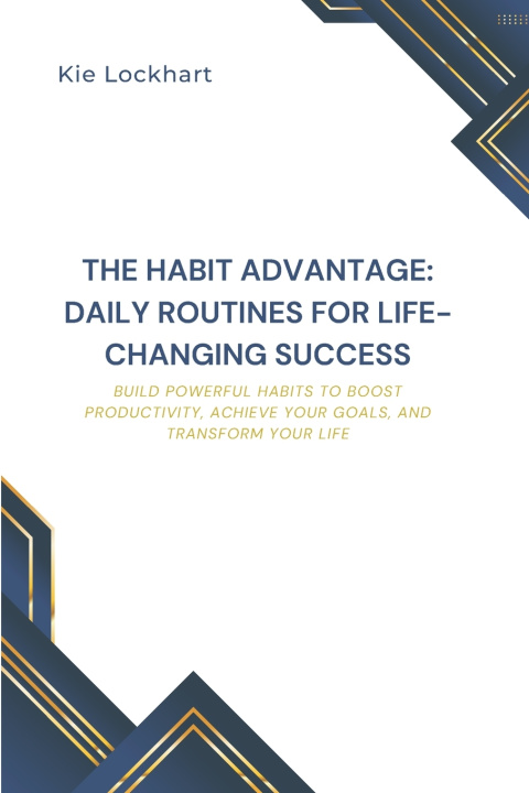Kniha The Habit Advantage Kie Lockhart