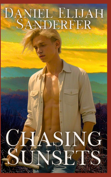 Kniha Chasing Sunsets Daniel Elijah Sanderfer