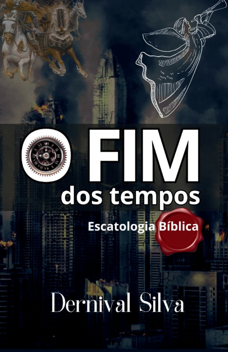 Knjiga O FIM DOS TEMPOS DERNIVAL SILVA