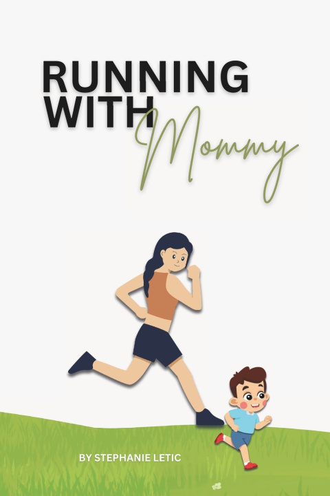 Knjiga Running With Mommy Stephanie Letic